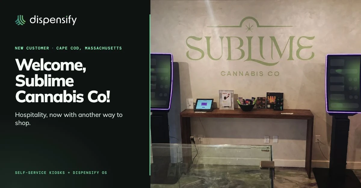 Dispensify customer welcome graphic showing two self-service kiosks at Sublime Cannabis Co. in Mashpee, Massachusetts.